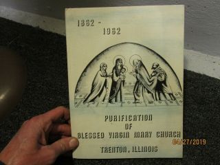 Vintage 100th Anniv.  Purification Blessed Virgin Mary 1962 Trenton Il Book