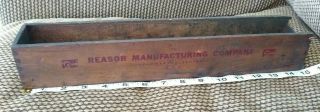 Vintage Wooden Reasor Manufacturing Company Advertising Tool Box/tray