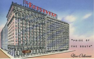 The Roosevelt Hotel Orleans La Louisiana Pride Of The South Postcard