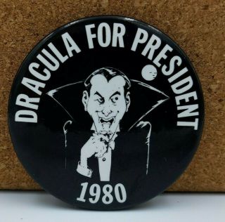 Rare Vintage 1980 Dracula For President Vampire Pin Button Pinback 2 "