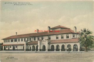 Ca,  Fresno,  California,  Santa Fe Railroad Depot,  Fred Harvey No 373