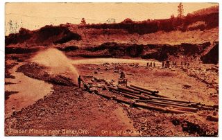 Placer Mining Near Baker Oregon On Line Of O - W.  R & N No.  1629 Vintage Postcard