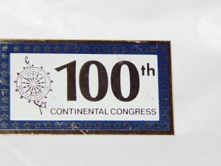 Very Rare Retired Dar 100th Continental Congress Pin - Only One On Ebay 2