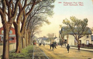 Padanaram Post Office,  South Dartmouth,  Ma Street Scene 1909 Vintage Postcard