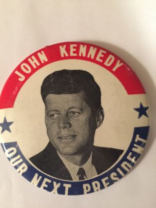 John F.  Kennedy JFK 1960 Campaign For President Pin Back Button Large and small 2