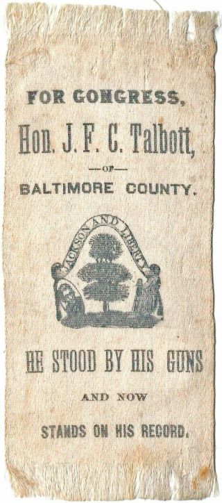 For Congress Hon.  J.  F.  C.  Talbott Of Baltimore Co.  - Ribbon