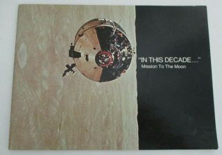 In This Decade.  Mission To The Moon,  1969 Nasa Publication