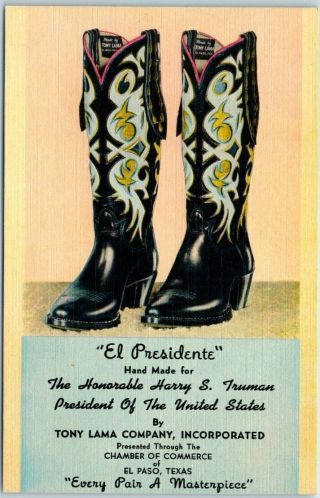 1940s Tony Lama Linen Advertising Postcard " El Presidente " Boots / Harry Truman