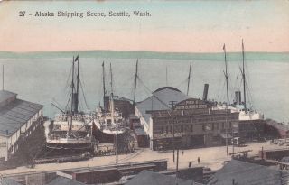 Seattle,  Washington,  1900 - 10s; Alaska Scene,  Pier & John B.  Agen Dock