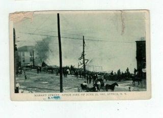 Ny Attica York Antique Post Card Market Street View After June 23 1907 Fire