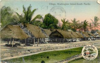 1908 Honolulu Flag Cancel On Village,  Washington Island,  South Pacific Postcard