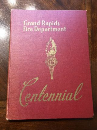 Grfd Grand Rapids Mi Fire Department Centennial Book 1950 Photos Names Yearbook