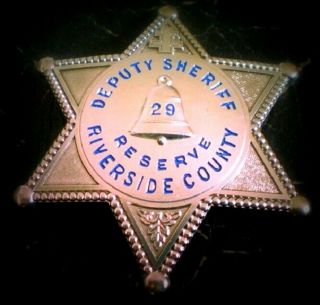Obsolete Historical Badge.  Deputy Sheriff Riverside County / California 1920