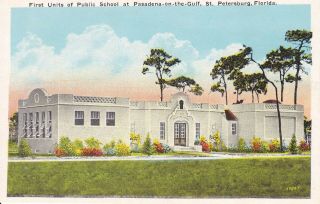 Old Postcard 1st Units Public School At Pasadena On The Gulf St Petersburg Fl