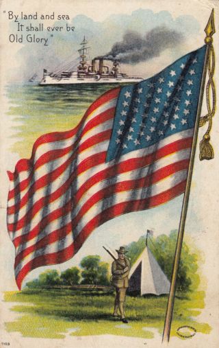 American Flag,  Pu - 1909; " By Land And Sea It Shall Ever Be Old Glory "