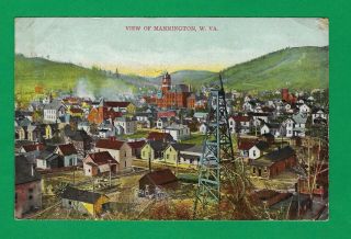 Mannington,  Wv A Birds Eye Type View Postcard,  Note Oil Well In Town,  1909