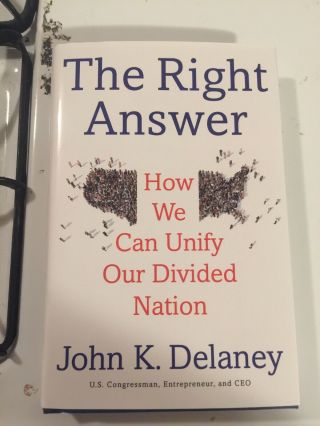 John K.  Delaney “the Right Answer Autographed Book 2020 Presidential Candidate