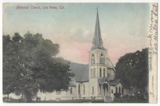 1910 Los Gatos,  California - Santa Clara Co.  Methodist Church,  Vintage Postcard