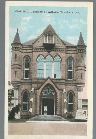 Tuscaloosa,  Al Vintage Postcard View Of Clark Hall,  University Of Alabama