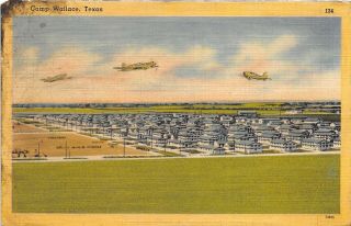 Camp Wallace Texas 1940s Wwii Postcard Planes Flying Over Military Base