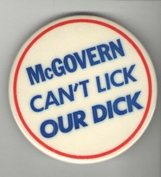 1972 Pinback Nixon Pin Unusual Slogan Anti Mcgovern Can 