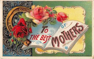 To The Best Of Mothers - 1914 Heymann Pc With Roses & Horseshoe - Mother 