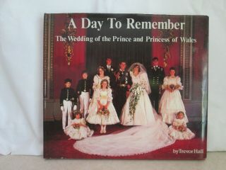 1982 A Day To Remember Book The Wedding Of The Prince And Princess Of Wales
