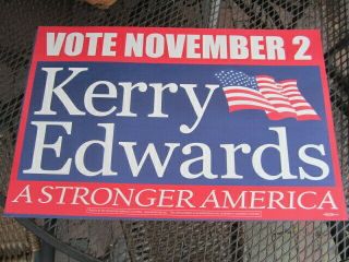 Vintage Lawn Sign 2004 Kerry Edwards A Stronger America 14 " By 22 "