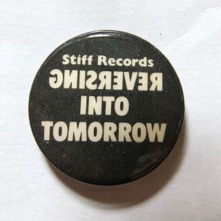 Vintage Stiff Records Reverse Into Tomorrow Pinback Punk Wave Pins