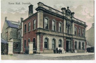 Ireland - Cpc - The Town Hall,  Dundalk,  Louth,  C1910