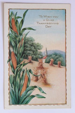 Old Postcard To Wish You A Glad Thanksgiving Day Corn,  Farming Scene,  1921