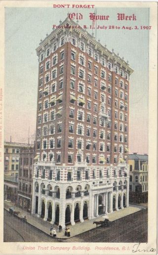 Providence,  Ri,  Old Home Week,  July 28 - August 3 1907,  W.  Union Trust Building,  Undiv.  B