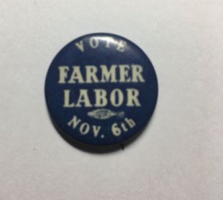 Rare 1920’s Vintage Vote Farmer Labor Nov 6th