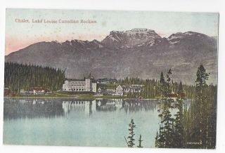 Canada Chalet Lake Louise Canadian Rockies Vintage Postcard Alberta