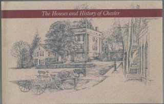 1984 The Homes And History Of Chester (connecticut) Revised Edition