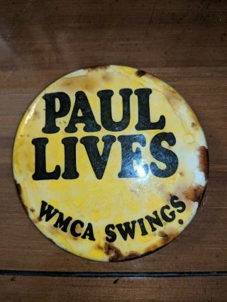 Paul Lives - Wmca Swings Pinback Button Paul Is Dead Hoax 3 " Diameter Rare