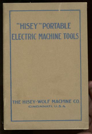 Ohio - Cincinnati - Hisey Wolf Machine O.  - Hisey Portable Electric Machine Tools - 8