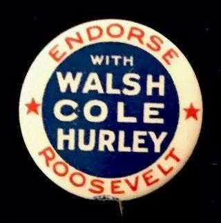 Fdr Political Pinback Roosevelt Coattail Button Ct Campaign Hurley Cole Walsh