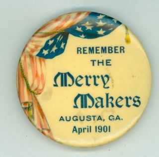 Vintage 1901 Merry Makers " American Flag " Augusta Georgia Pinback Button 1 3/4 "