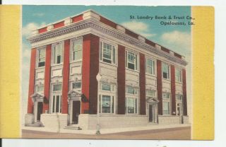 Opelousas La St Landry Bank 1930 - 40s Linen Postcard Louisiana Baton Rouge