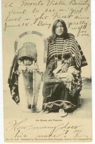 C1905 Ute Indian Squaw And Papoose - By Colorado News 872 D38