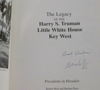 Legacy Of The Harry Truman Little White House (1st Ed. ) - Signed By Barbara Hayo