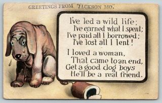 " Get A Good Dog " In Jackson Missouri For A Friend Sad Puppy Wild Life Poem C1910