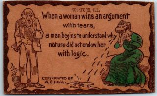 1900s Rockford,  Il Leather Postcard " When A Woman Wins An Argument With Tears "