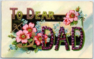 Large Letter Embossed Greetings Postcard " To Dear Dad " Flowers C1910s