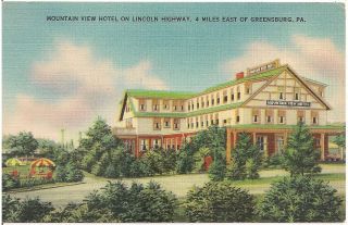 Mountain View Hotel On Lincoln Highway East Of Greensburg Pa Postcard
