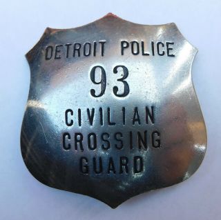 Vintage Detroit Police Civilian Crossing Guard Badge,  Size: 2 1/2 " X 2 1/4 ",  Old