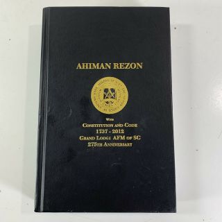 Ahiman Rezon Constitution And Code 2012 South Carolina Mason Lodge Book