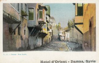 Damas,  Syrie,  00 - 10s ; Rue Droite,  Hotel D 