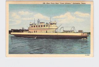 Vintage Postcard Texas Galveston Ferry Boat " Cone Johnson "
